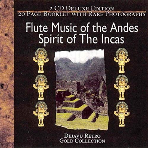 Spirit of the Incas: Flute Music of the Andes