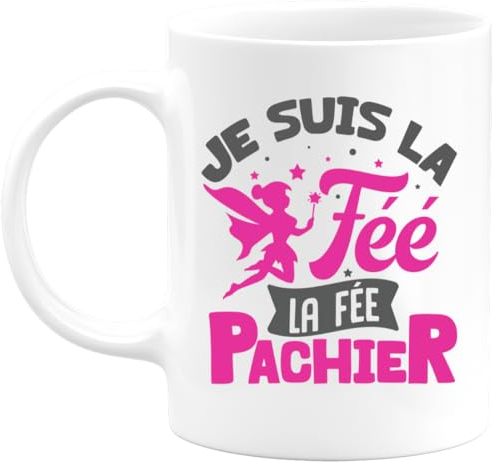 quotedazur - Mug Humour Je Suis La Fée, La Fée Pachier - Tasse Cadeau Humour Femme - Blanc/Céramique