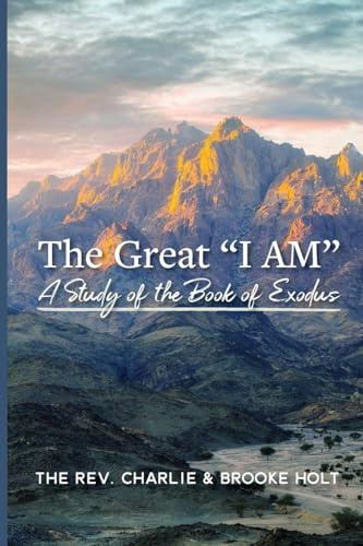The Great I Am: A Study of the Book of Exodus