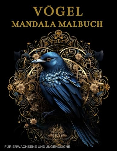 Vögel Mandala Malbuch Für Erwachsene und Jugendliche: Anti-Stress-Geschenke – Stressabbau und Entspannung