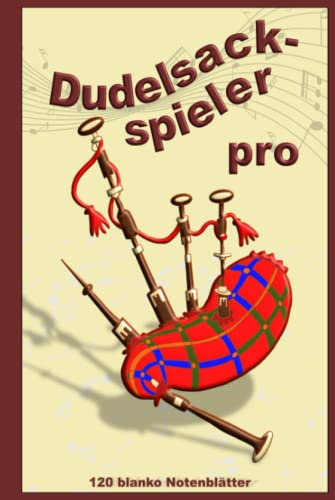 Dudelsackspieler pro; 120 blanke Notenblätter, Komponist, Musik schreiben, 6 x 9 Zoll, Komponierblätter, Notenblätter, professionelles Komponieren, Geschenk für Musiker, Musikzubehör
