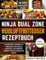 NINJA DUAL ZONE HEISSLUFTFRITTEUSE REZEPTBUCH: Der Ultimative Leitfaden zur Mühelosen Zubereitung Nahrhafter und köstlicher Rezepte mit Ihrem Ninja Dual Basket
