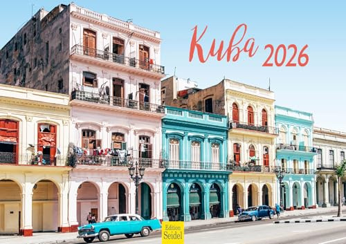 Edition Seidel Premium Kalender Kuba 2026 Format DIN A3 Wandkalender Südamerika Mittelamerika Amerika Havanna Capitol Oldtimer