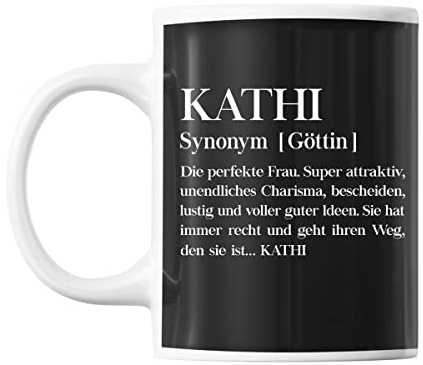 Tasse Vorname Kathi Synonym Göttin | Tasse lustig Fun Tasse Geschenkideen fürs Büro zum Geburtstag Jubiläum Kaffeetasse Bürotasse