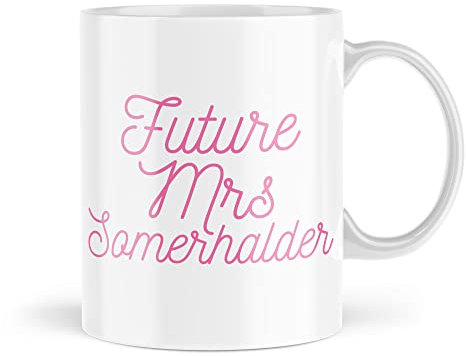 Funny Mugs | Future Mrs Somerhalder Tasse | For Her Ian Somerhalder Obsessed Bestie Colleague Work Best Friend Fan | MBH1987
