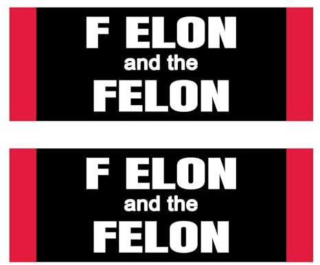 2 Stück F Elon und The Felon Aufkleber, lustiger Anti-Trump-Anti-Elon-Aufkleber – Politische Satire, Protest-Auto-Aufkleber, Anti-Elon-Moschus-Aufkleber (rechteckig)
