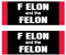 2 Stück F Elon und The Felon Aufkleber, lustiger Anti-Trump-Anti-Elon-Aufkleber – Politische Satire, Protest-Auto-Aufkleber, Anti-Elon-Moschus-Aufkleber (rechteckig)