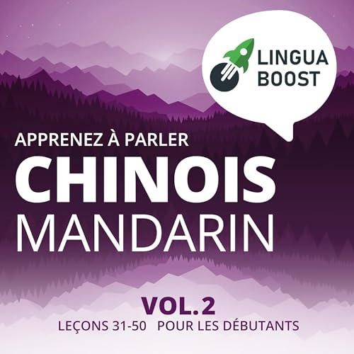 Apprenez à parler chinois mandarin Vol. 2