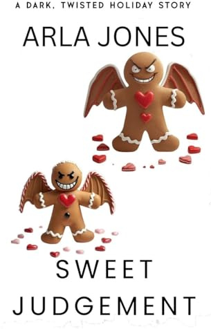 Sweet Judgement: A Dark, Twisted Holiday Story (The Anti-Santa Chronicles, Band 2)
