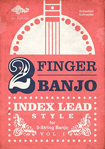 2-FINGER-BANJO: INDEX LEAD STYLE (2 Finger Banjo 1)