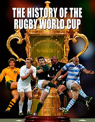 The History of the World Rugby Cup (English Edition)