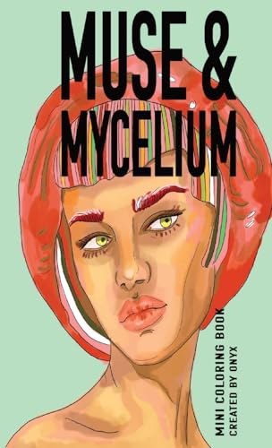 MUSE & MYCELIUM: Mini Coloring Book
