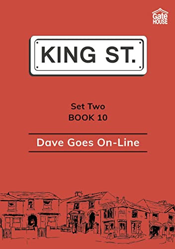 Dave Goes On-Line: Set Two: Book 10 (King Street) (English Edition)