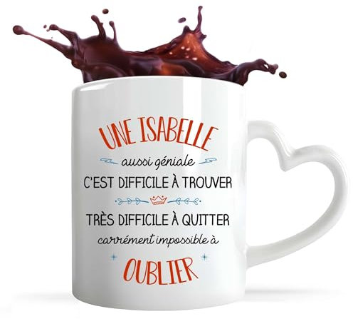 Planetee Tasse anse Coeur Isabelle aussi géniale | Mug avec anse en forme de Coeur | Idée Cadeau Prénom Surnom Nom de Famille Humour Collègue Travail Anniversaire Noël