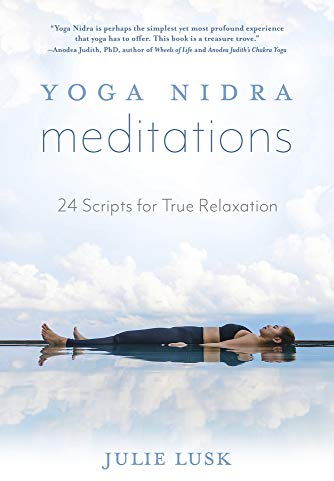 Yoga Nidra Meditations: 24 Scripts for True Relaxation (English Edition)