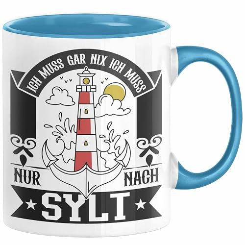 Sylt Tasse Geschenk Ich Muss Gar Nichts Ich Muss Nur Nach Sylt Urlaub (Blau)