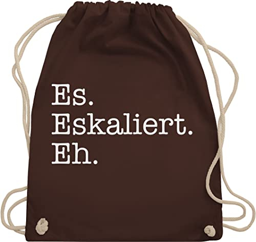 Turnbeutel Rucksack - Party & Alkohol Damen - Es eskaliert eh - Unisize - Braun - sportbeutel trinken saufrucksack sauf malle beutel festivalrucksack trinkgeschenke alki spruch stoffrucksack