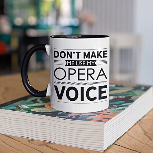 VTmaio Interessante Tasse mit der Aufschrift Don't Make Me Use My Opera Voice, Geschenke für Mann, Frau, Freunde, Kollegen, Familie, beste Geschenkidee, lustige Tasse zum Geburtstag, Weihnachten,