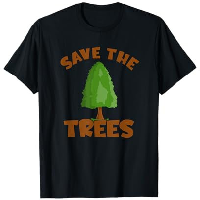 Save the Trees T-Shirt