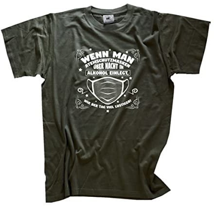 Wenn Man Atemschutzmasken in Alkohol einlegt T-Shirt Olive M Klassisch Kurzarm Rundhals