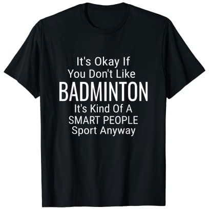 Badminton Funny Shuttlecock Player Smash Geschenkidee T-Shirt
