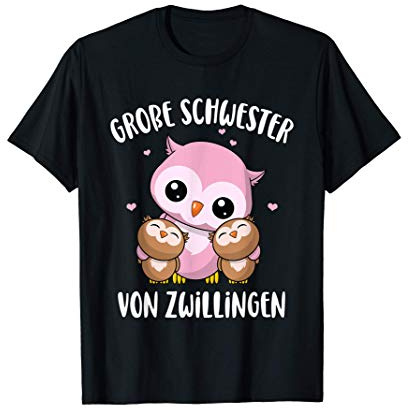 Große Schwester von Zwillingen - Zwillinge Geburt Eulen Eule T-Shirt
