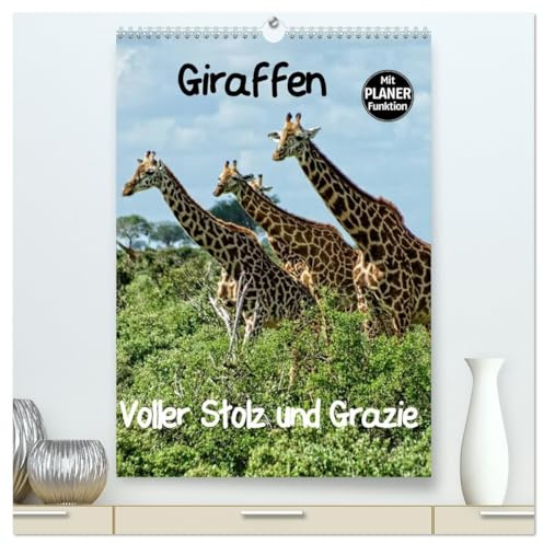Giraffen. Voller Stolz und Grazie (hochwertiger Premium Wandkalender 2026 DIN A2 hoch), Kunstdruck in Hochglanz: Giraffen. Faszinierende Wildtiere Afrikas. Majestätisch und Graziös. (CALVENDO Tiere)
