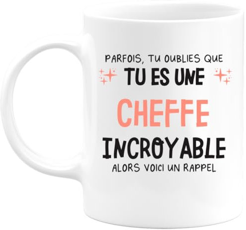 quotedazur - Mug Parfois Tu Oublies Que Tu Es Une Cheffe Incroyable Alors Voici Un Rappel - Blanc/Céramique