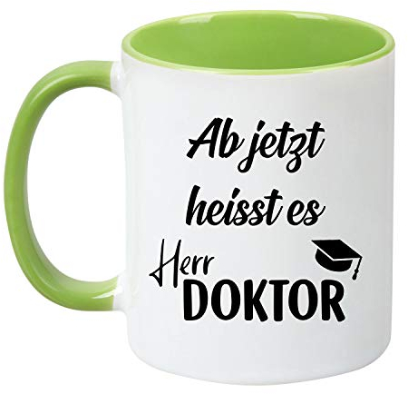 Tassenticker® Ab jetzt heisst es Herr Doktor - beidseitig bedruckt - Kaffeebecher - Arbeit - Geschenk - Geschenkidee (Grün)