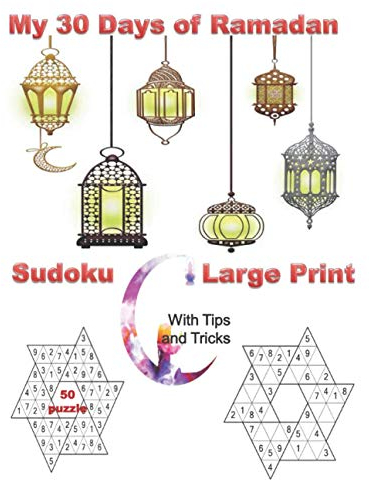 My 30 Days of Ramadan, Sudoku large Print: Sudoku large Print, Sudoku puzzle book for adults Paperback, Mazing Days of Ramadan,Puzzles & Solutions