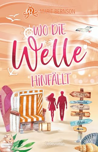 Wo die Welle hinfällt: Liebesroman (Strandkorbwunder, Band 9)