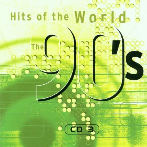 Hits of the World 90'S 3 - Original Artists - Tears for Fears, Caught in the act, No Mercy, Emilia