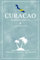Curacao Reisetagebuch zum Ausfüllen: Kleines Notizbuch und Reisebuch Geschenk / Flagge Curacao Reise Tagebuch zum Wandern, Backpacking und Tauchen / Karibische Inseln Urlaub Souvenir