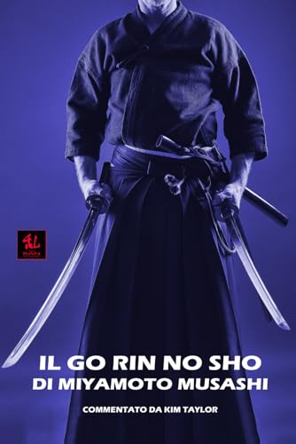 Il Go Rin no Sho di Miyamoto Musashi (I Classici del Budo)