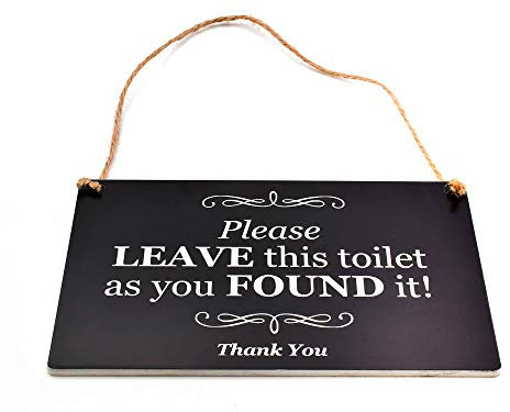 Panneau de salle de bain avec inscription « Please Leave This Toilet As You Found It » - Noir et blanc / placage frêne / contreplaqué, Acrylique Noir et blanc, Noir et blanc ou bois., 145mm x 90