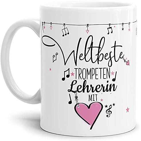 Berufe Tasse - Weltbeste Trompeten Lehrerin - Geschenk für die weltbeste Musiklehrerin, Musikunterricht, Lehrerin - Keramik Weiß, 300 ml I Trompete