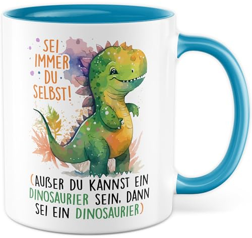 Dino Tasse mit Spruch - Geschenk Sei immer du selbst, außer du kannst ein Dinosaurier sein Kaffeetasse 330ml aus Keramik - Kinderbecher Dinotasse Jungs Geschenkidee Kinder Becher