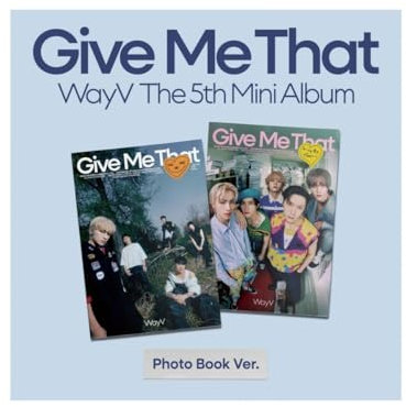 WayV - Give Me That [Photo book Ver.] 5th Mini Album+Store Gift (B ver.)