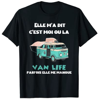 Sie sagt mich oder Van Life Humor Camping Car T-Shirt