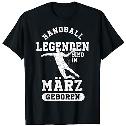 Handball Legenden sind im März geboren Jungs Geburtstag T-Shirt