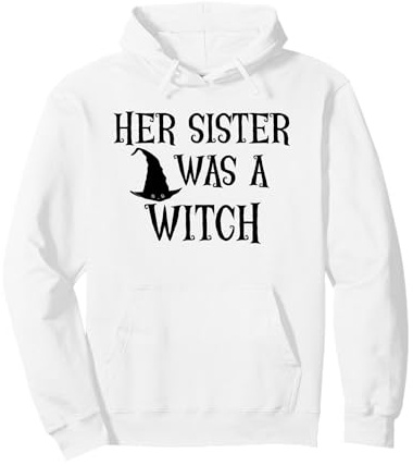 Her Sister Was a Witch Bro My Sister's a Witch Sister Witchy Sweat à Capuche