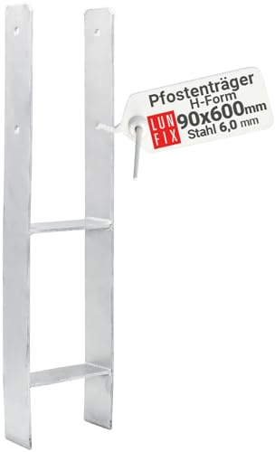LUN FIX H-Pfostenträger 90x600x6 mm, Anker Feuerverzinkt | Bodenanker, H Pfostenanker, Pfostenverbinder Für Holzpfosten, Zaunpfosten, Kantholz, Pfostenschuh, Carport, Pergola, Holzbau