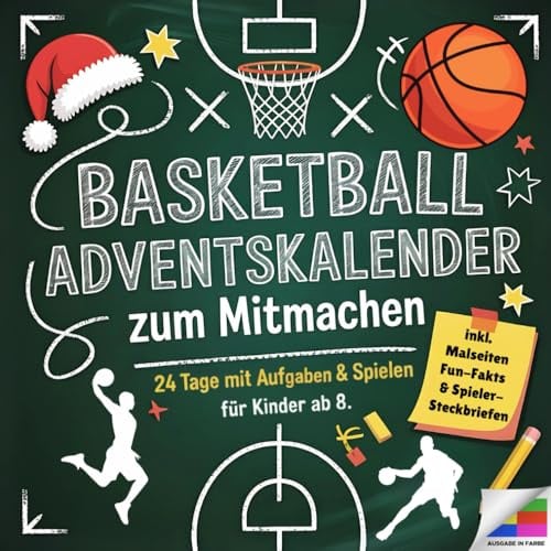 Der Basketball-Adventskalender zum Mitmachen für Kinder ab 8: Mit 24 Tagen voller Challenges, Fakten & Spiele für echte Basketball-Fans | Das perfekte Geschenk für Kinder