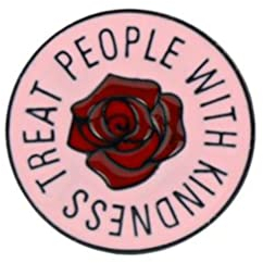 Treat People With Kindness Badge Pin Enamel Label Pin Brooches Rose Flower Pins English Letter Badge for Backpacks Hats Clothes