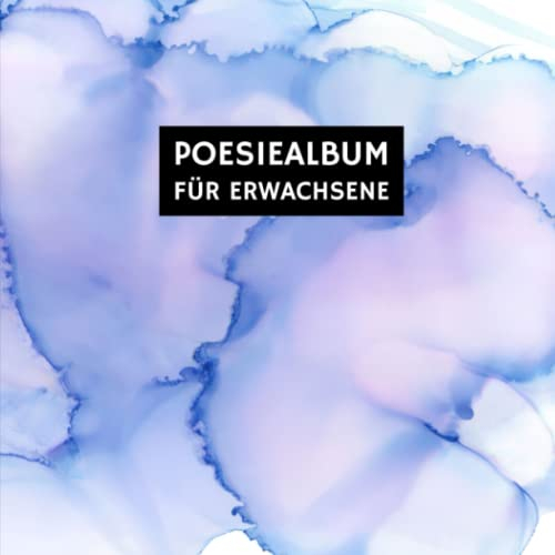 Poesiealbum für Erwachsene: Erinnerungsalbum zum Ausfüllen für Freunde und Kollegen mit persönlichen Fragen Rund um die Freundschaft