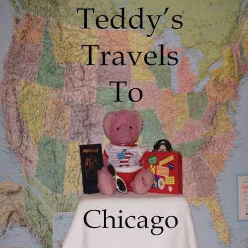 Teddy's Travels: To Chicago