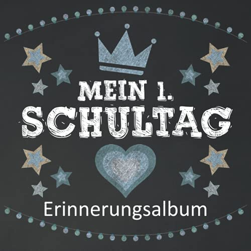 Meine 1. Schultag - Erinnerungsalbum: Für Jungen und Mädchen geeignet. Einschulungsgeschenk.