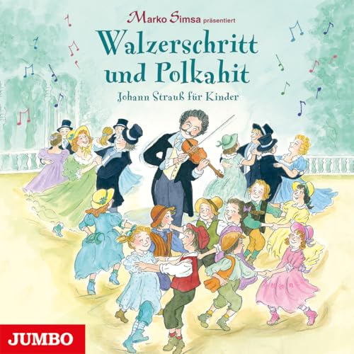 Walzerschritt und Polkahit. Johann Strauß für Kinder