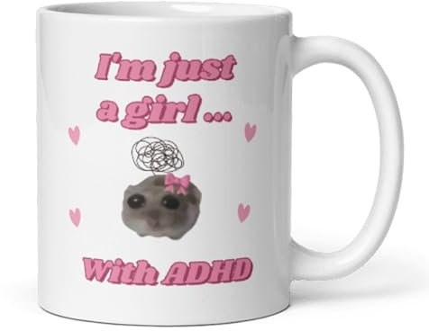 Confidently Quirky - I'm Just a Girl With ADHD White Mug, Funny ADHD Girlfriend Gift, Secret Santa Colleague Her ADHD, Daughter ADHD Sad Hamster Meme Tiktok