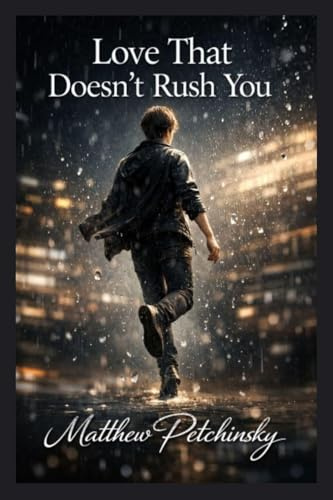 Love That Doesn't Rush You